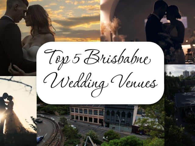 Top 5 Brisbane wedding venues
